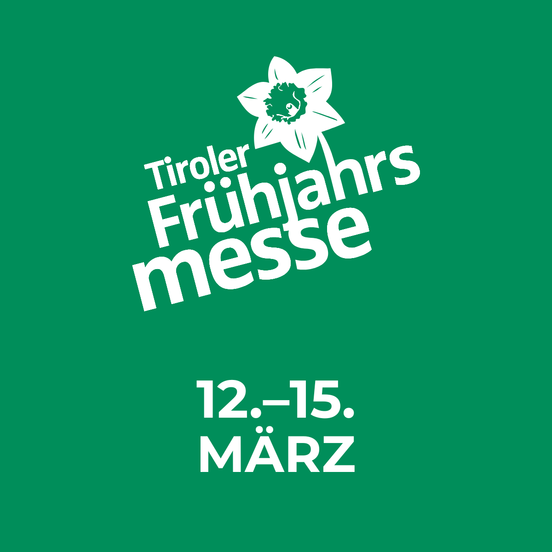 Tiroler Frühjahrsmesse 2026 | © Congress Messe Innsbruck